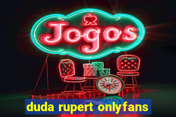 duda rupert onlyfans