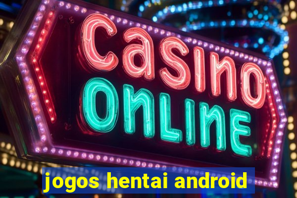 jogos hentai android