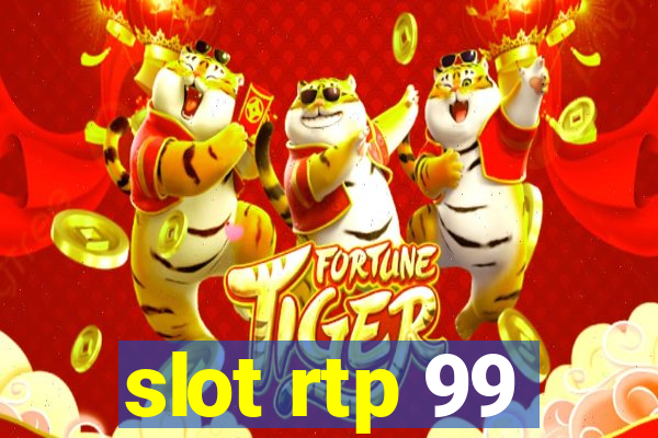 slot rtp 99