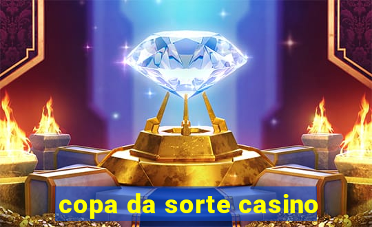 copa da sorte casino