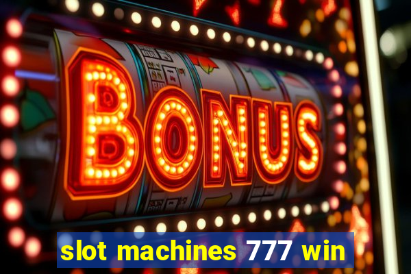 slot machines 777 win