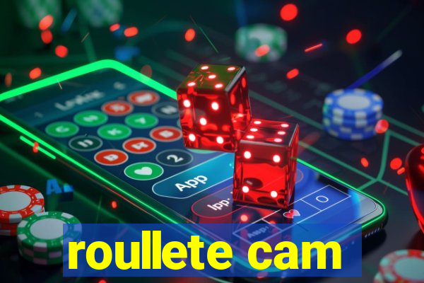 roullete cam