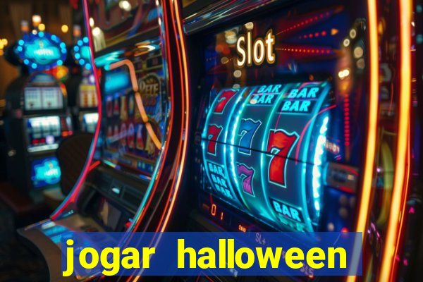 jogar halloween ca?a niquel gratis