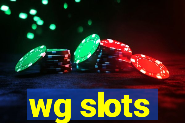 wg slots