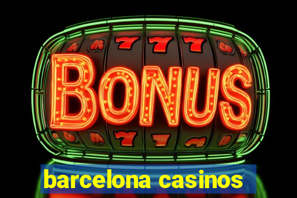 barcelona casinos