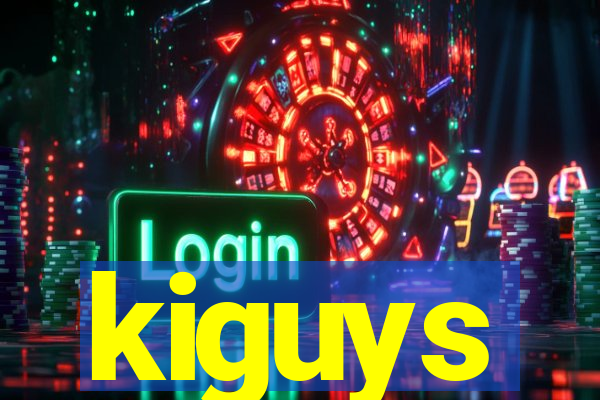 kiguys