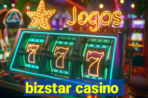 bizstar casino