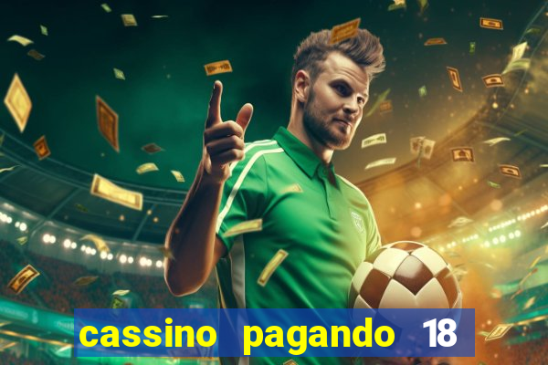 cassino pagando 18 reais no cadastro