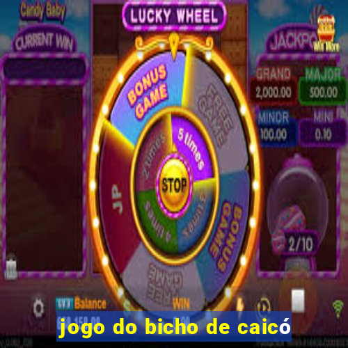 jogo do bicho de caicó