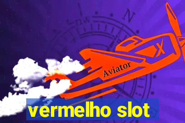 vermelho slot