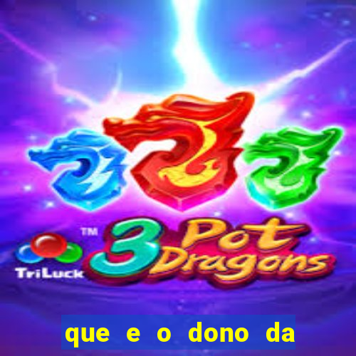 que e o dono da vai de bet