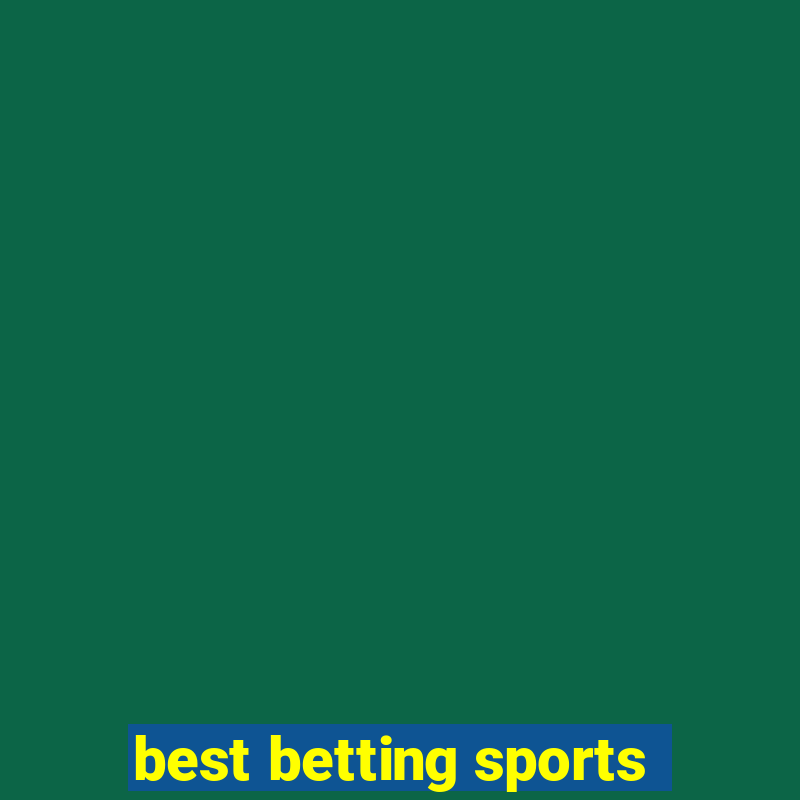 best betting sports