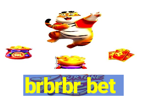 brbrbr bet