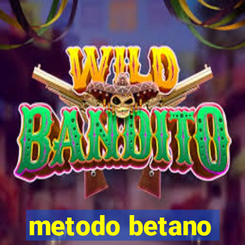 metodo betano