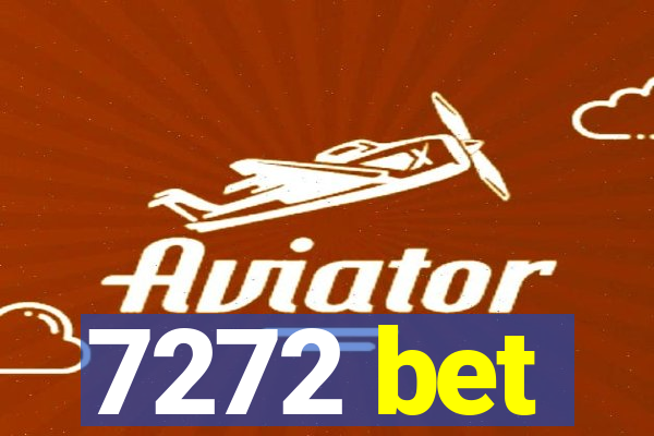 7272 bet