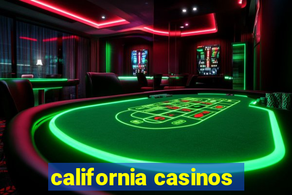 california casinos