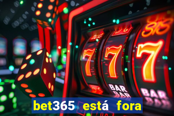 bet365 está fora do ar