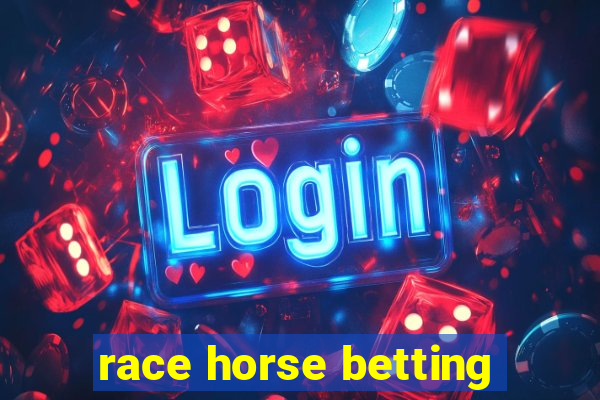 race horse betting