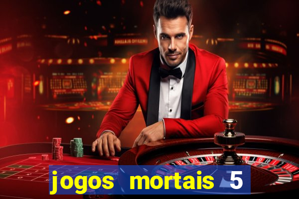 jogos mortais 5 assistir online