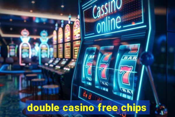 double casino free chips