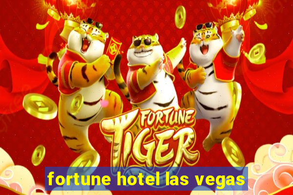 fortune hotel las vegas