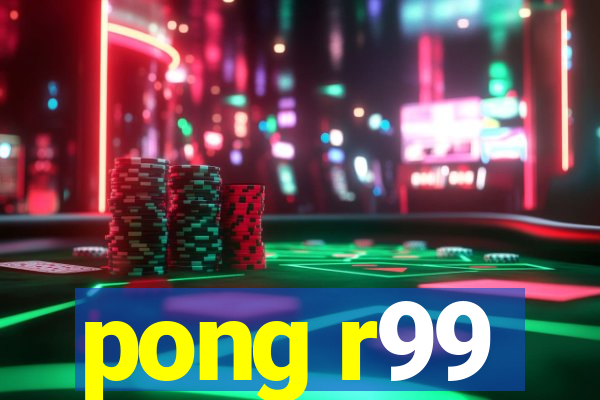 pong r99