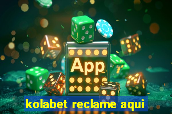 kolabet reclame aqui