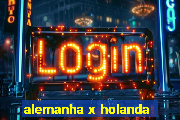 alemanha x holanda