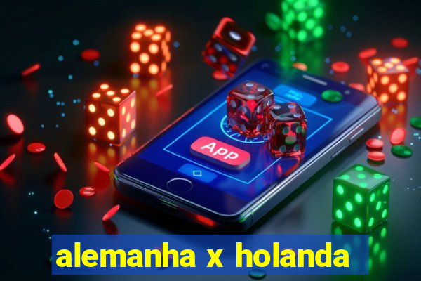 alemanha x holanda