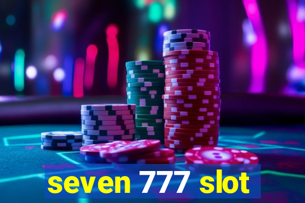 seven 777 slot