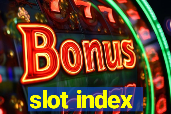 slot index