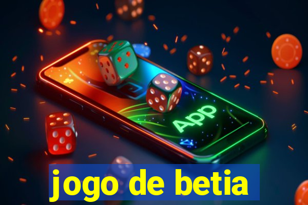 jogo de betia