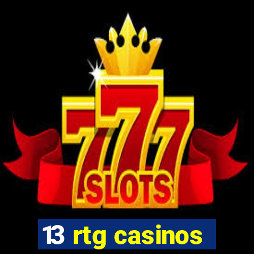 13 rtg casinos