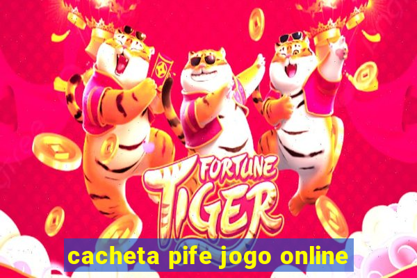 cacheta pife jogo online