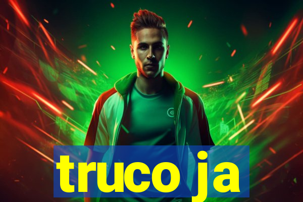 truco ja