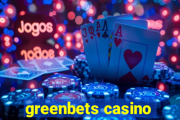 greenbets casino