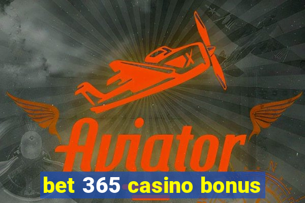 bet 365 casino bonus