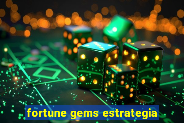 fortune gems estrategia