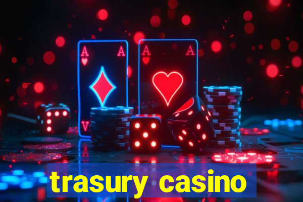 trasury casino