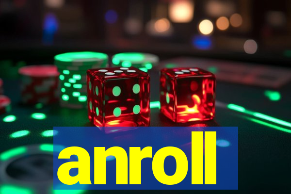 anroll