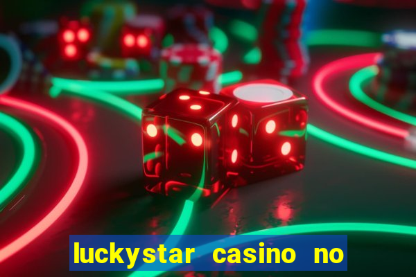 luckystar casino no deposit bonus