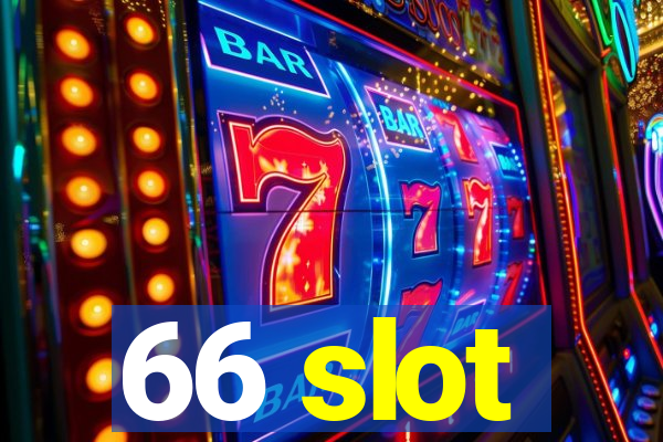 66 slot