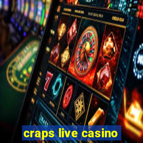 craps live casino