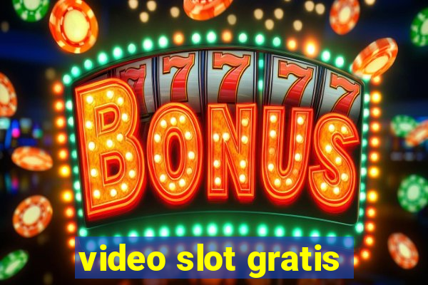 video slot gratis