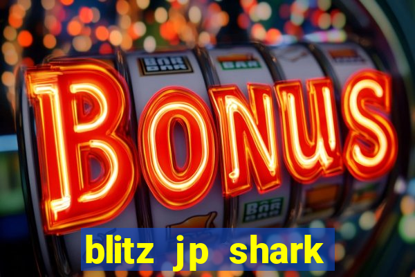 blitz jp shark blitz slot