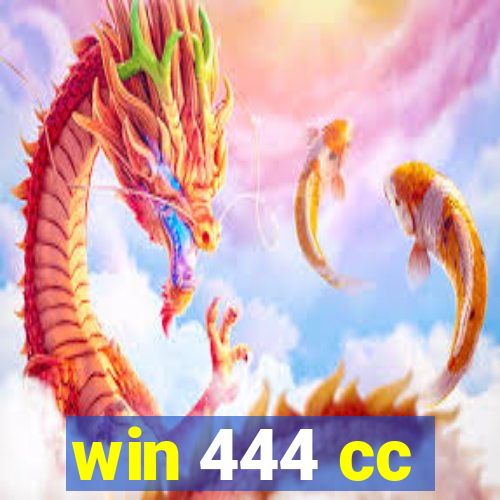 win 444 cc