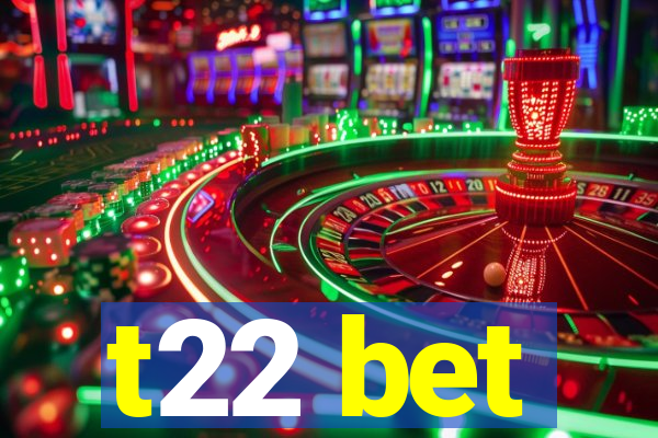 t22 bet