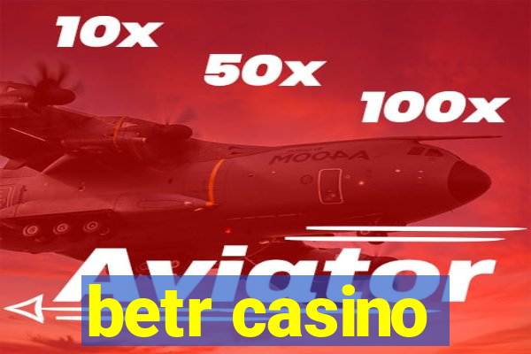 betr casino