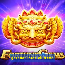 gerador lotof谩cil trevo