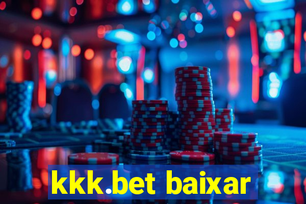 kkk.bet baixar